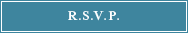 R.S.V.P.